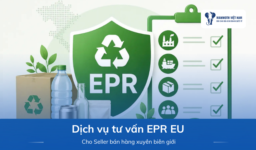 Dịch Vụ Tư Vấn EPR EU Cho Seller Bán Hàng Xuyên Biên Giới